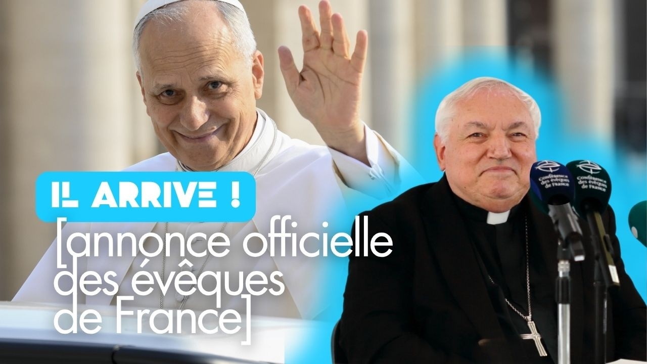 Le pape Léon XIV vient en France [ANNONCE OFFICIELLE DES EVEQUES DE FRANCE]